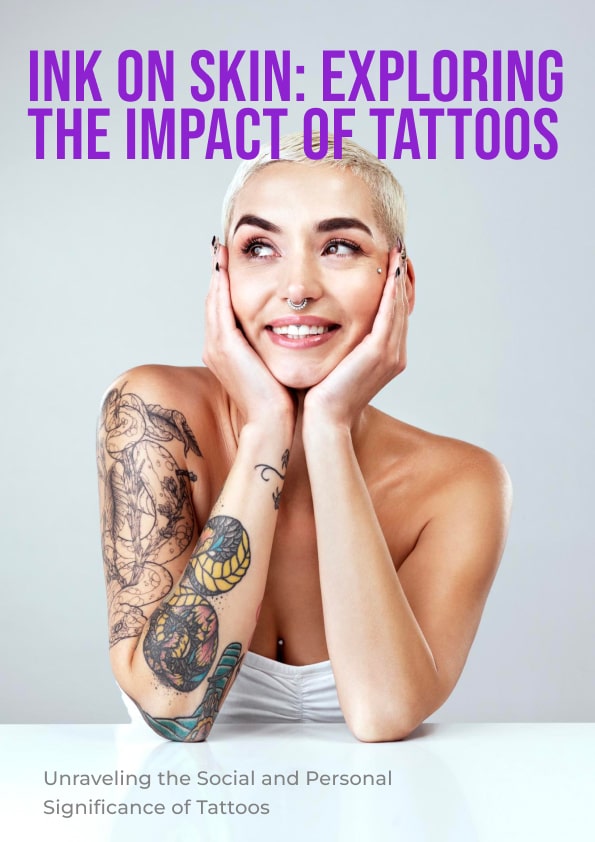 Ink on Skin Exploring the Impact of Tattoos